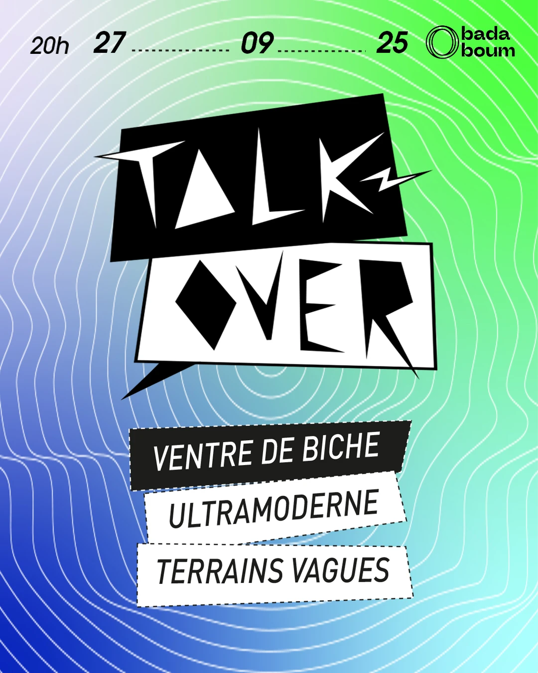 Concert — Talk Over: Ventre De Biche, Ultramoderne & More
