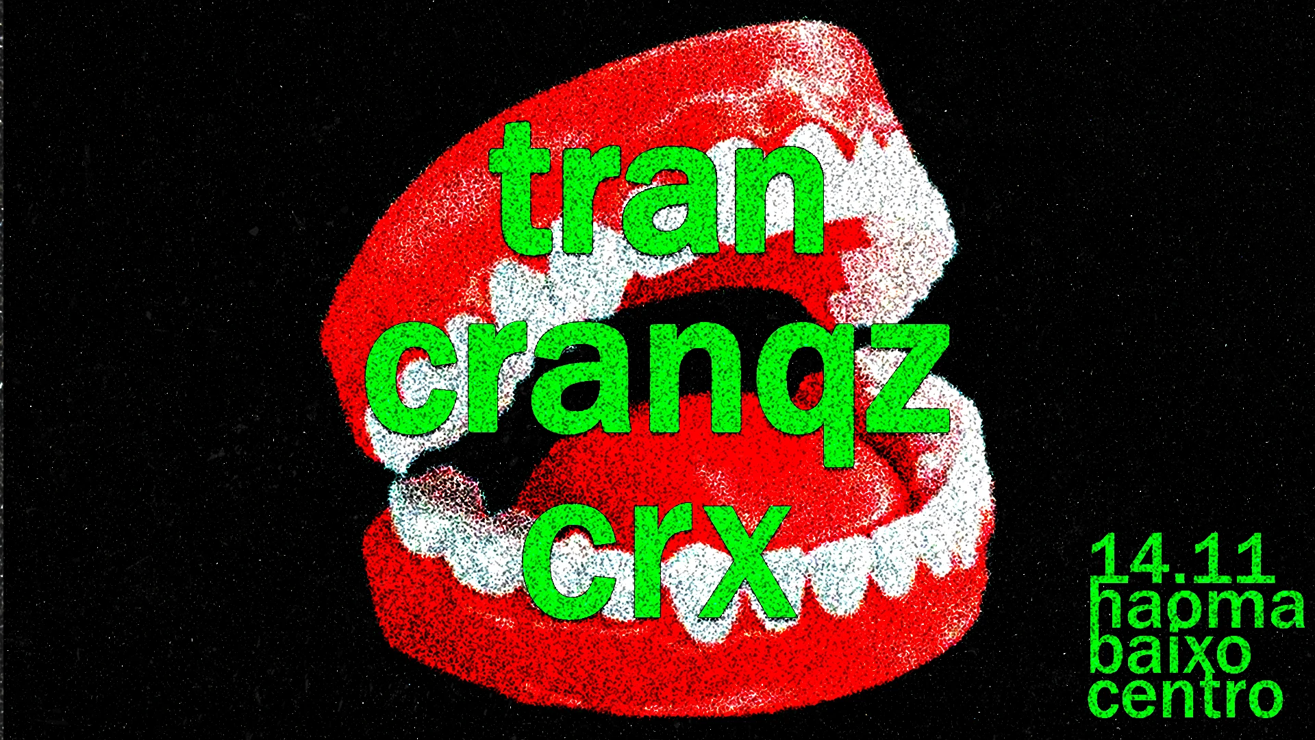 Cranqz * Tran * Crx - 14/11 - Haoma Baixo Centro