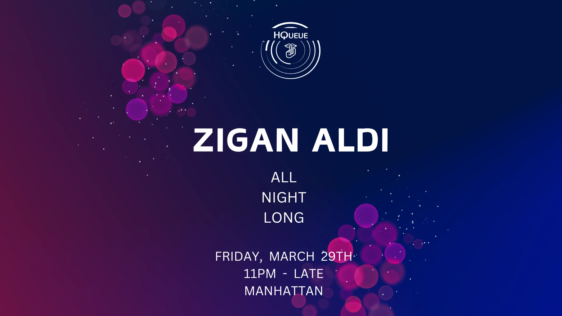 Hqueue Presents: Zigan Aldi