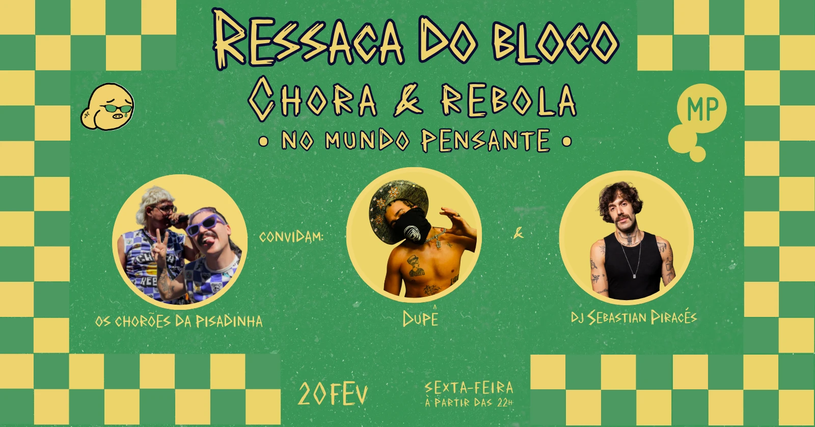 20/2 - Ressaca Do Bloco Chora E Rebola No Mundo Pensante
