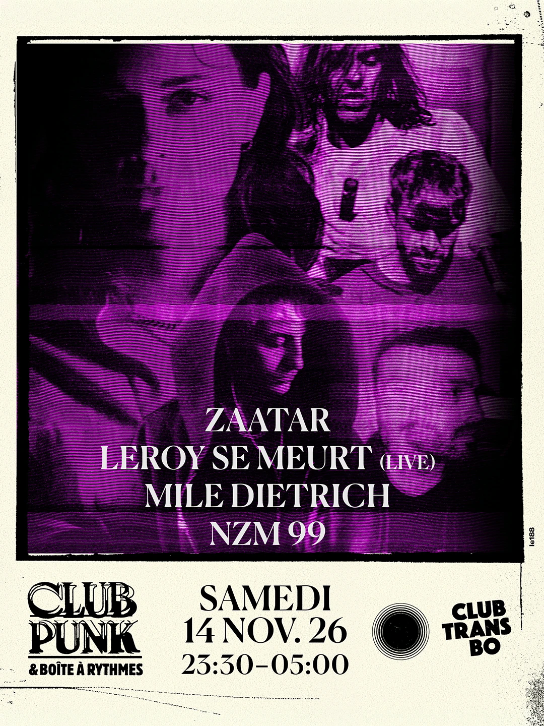 Club Punk & Boîte À Rythmes : Zaatar زَعْتَر, Leroy Se Meurt