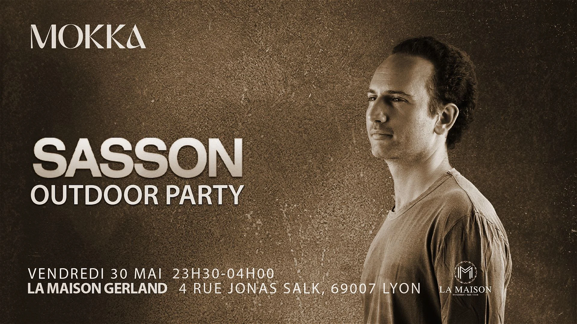 Mokka Invite Sasson - La Maison - 30.05.25(Outdoor Edition)