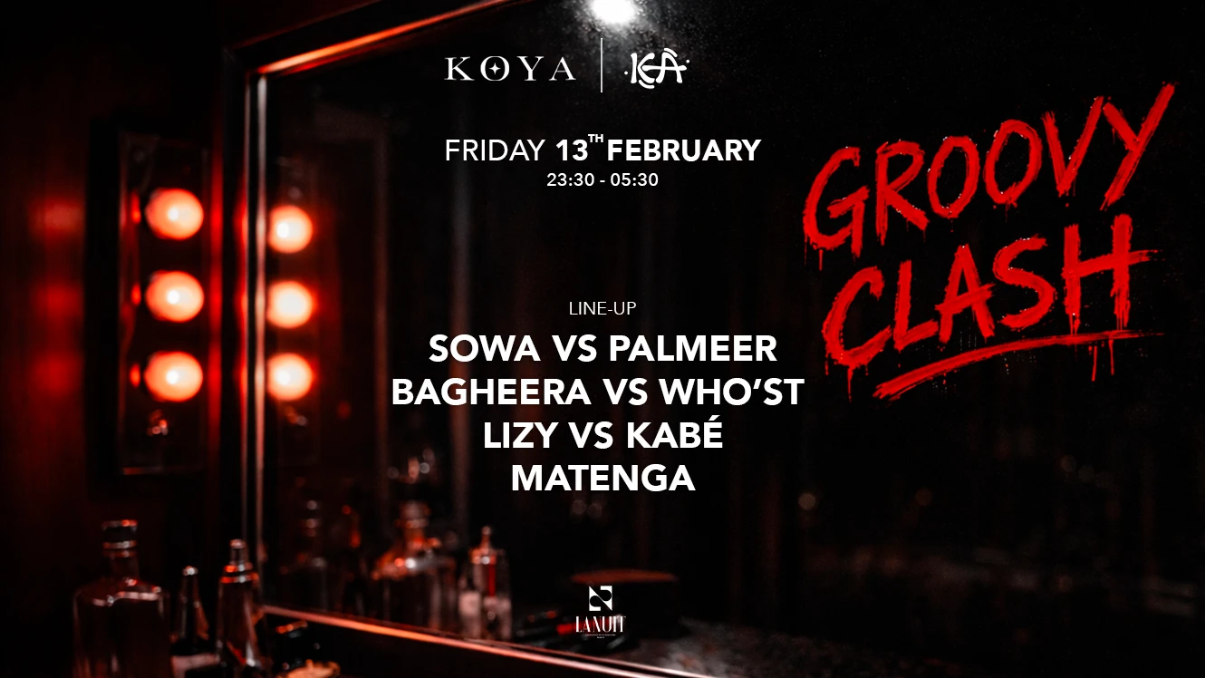 Kea & Koya Present Groovy Clash @La Nuit