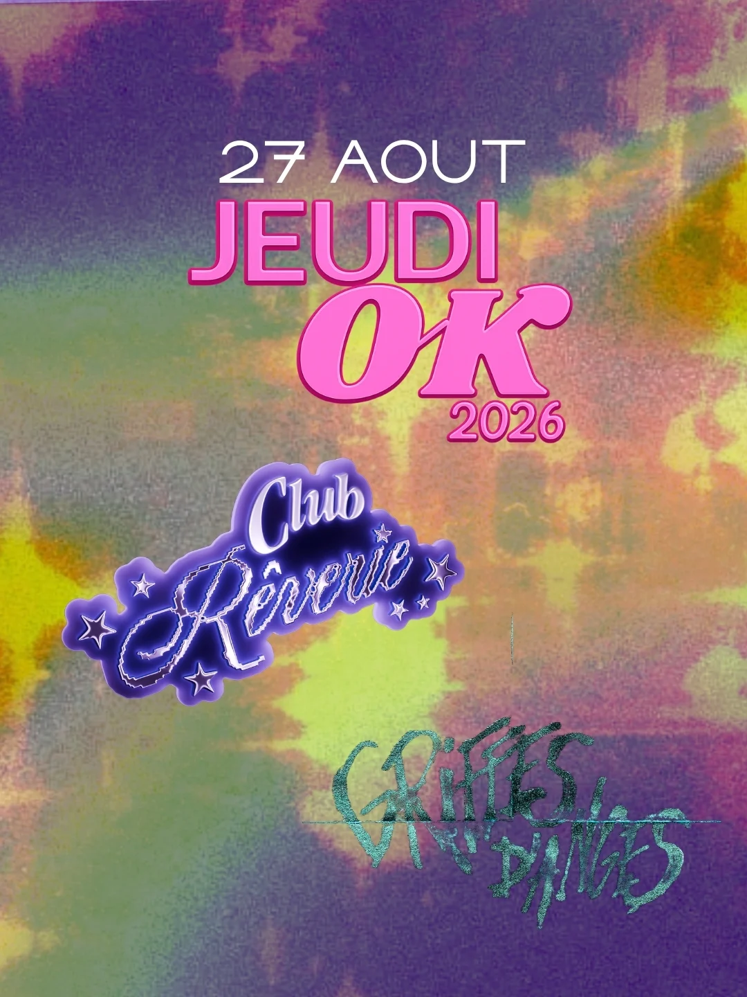 Jeudi Ok : Club Rêverie + Griffes D'anges