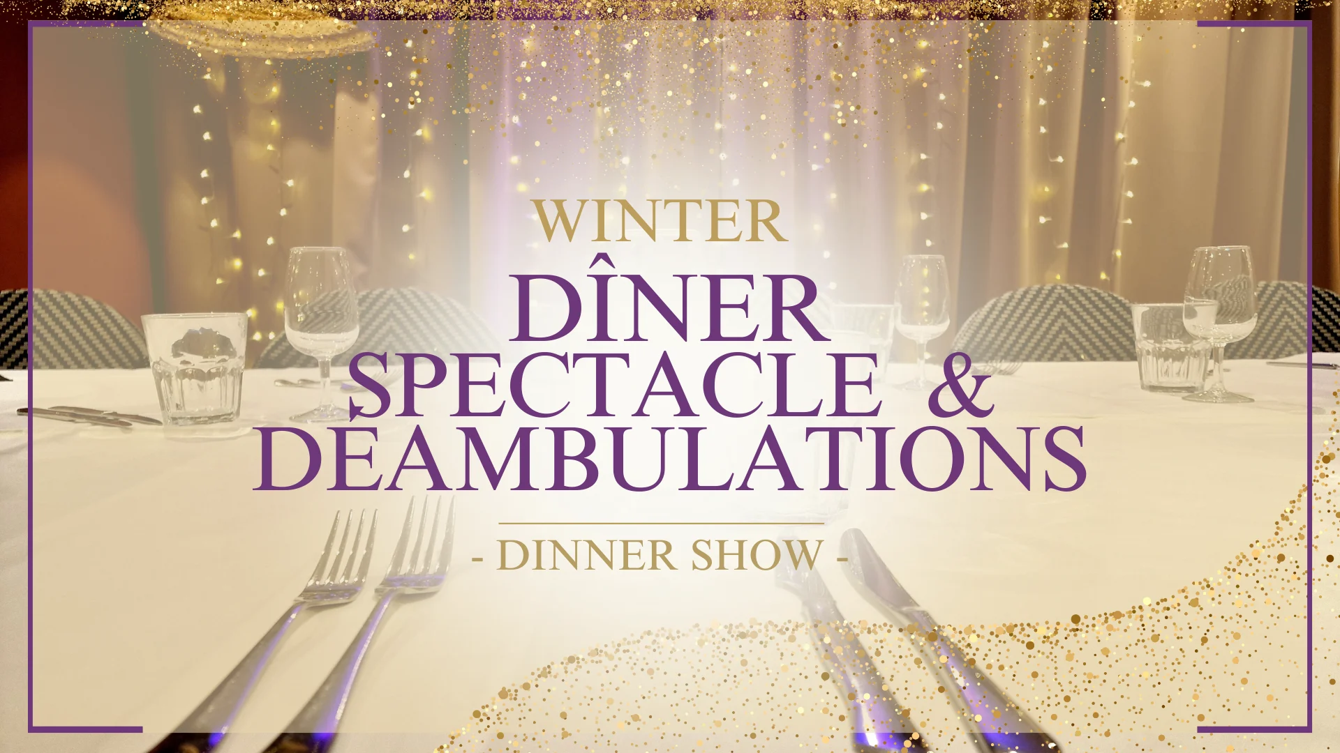 Winter Dîners Spectacles & Déambulations