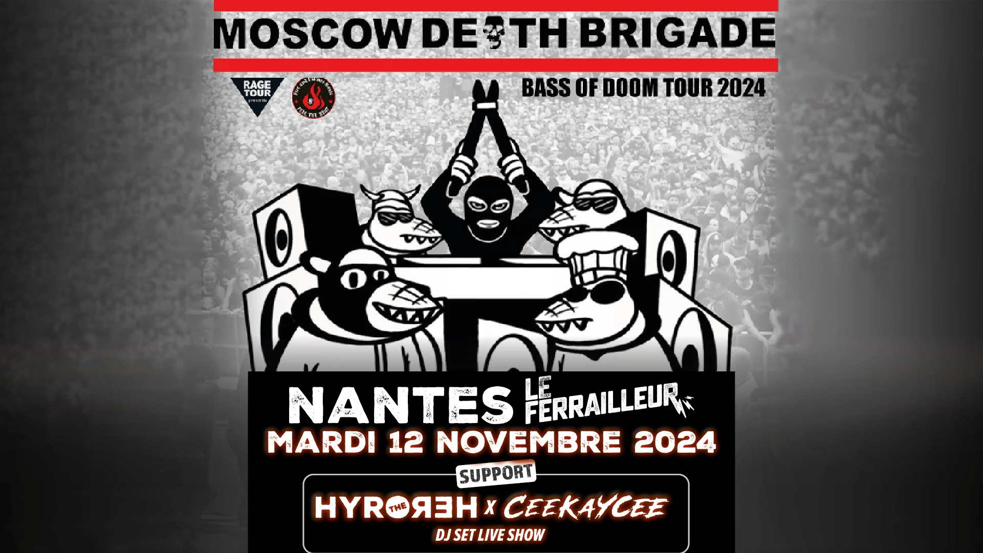 Moscow Death Brigade + Hyro The Hero & Ceekaycee - Nantes