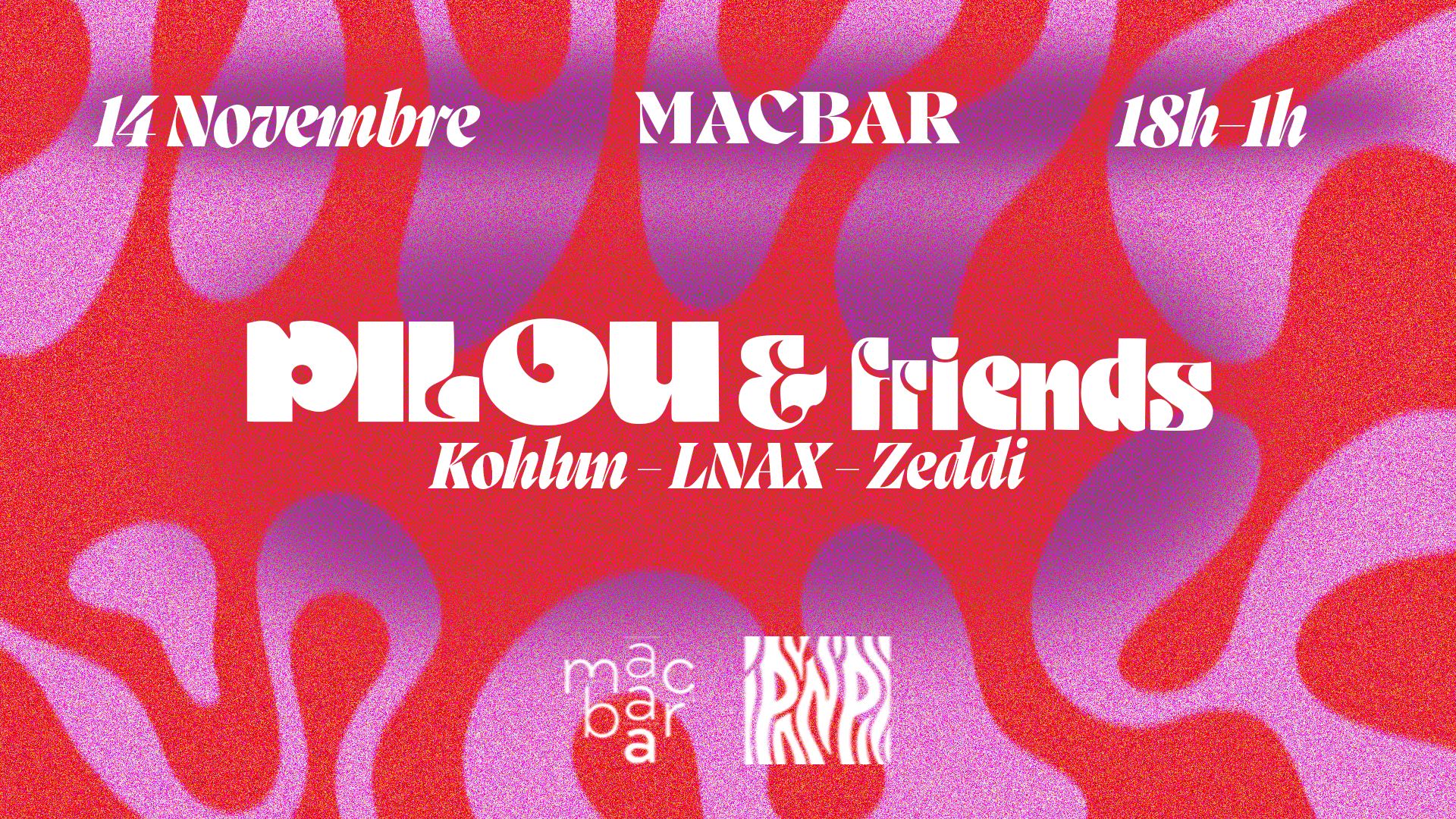 Pilou & Friends : Kohlun Zeddi Lnax Au Macbar