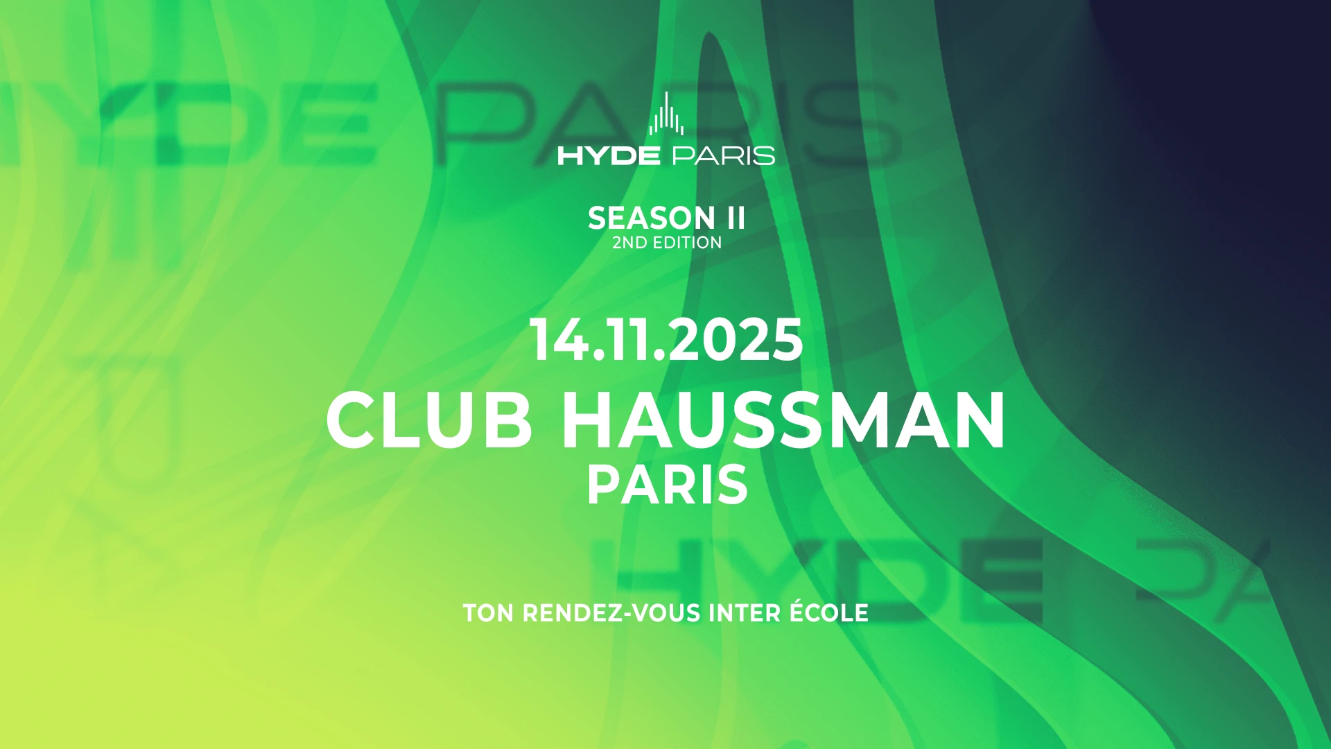 Hyde Paris | S2 - 2nd Edition At @Club_Haussmann | 14/11