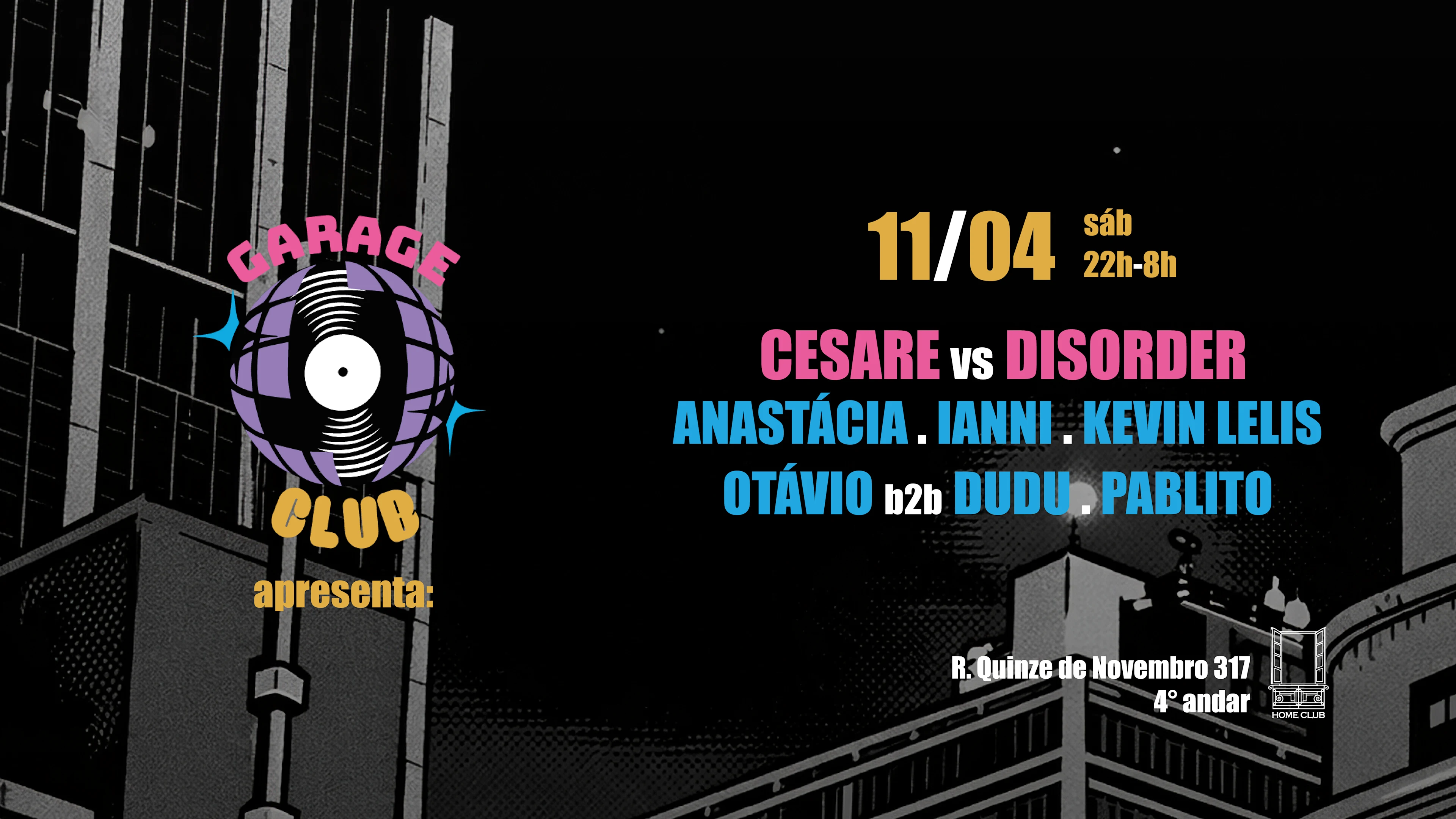 Garage Club Apresenta: Cesare Vs Disorder