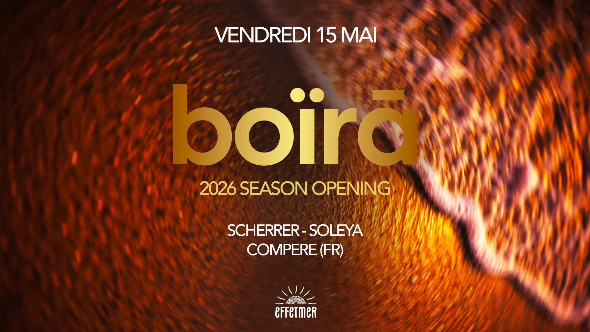 Boïra, Effet Mer (Season Opening)