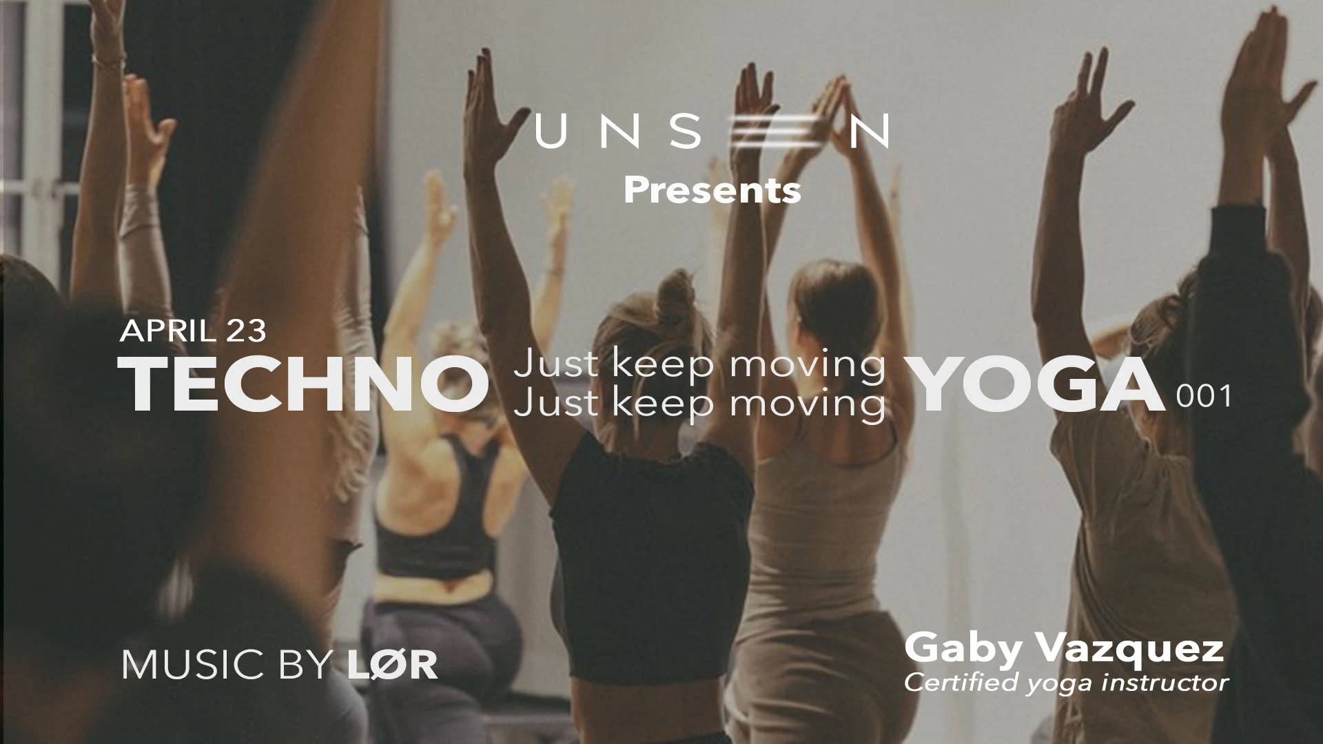 Unseen Presents: Techno Yoga