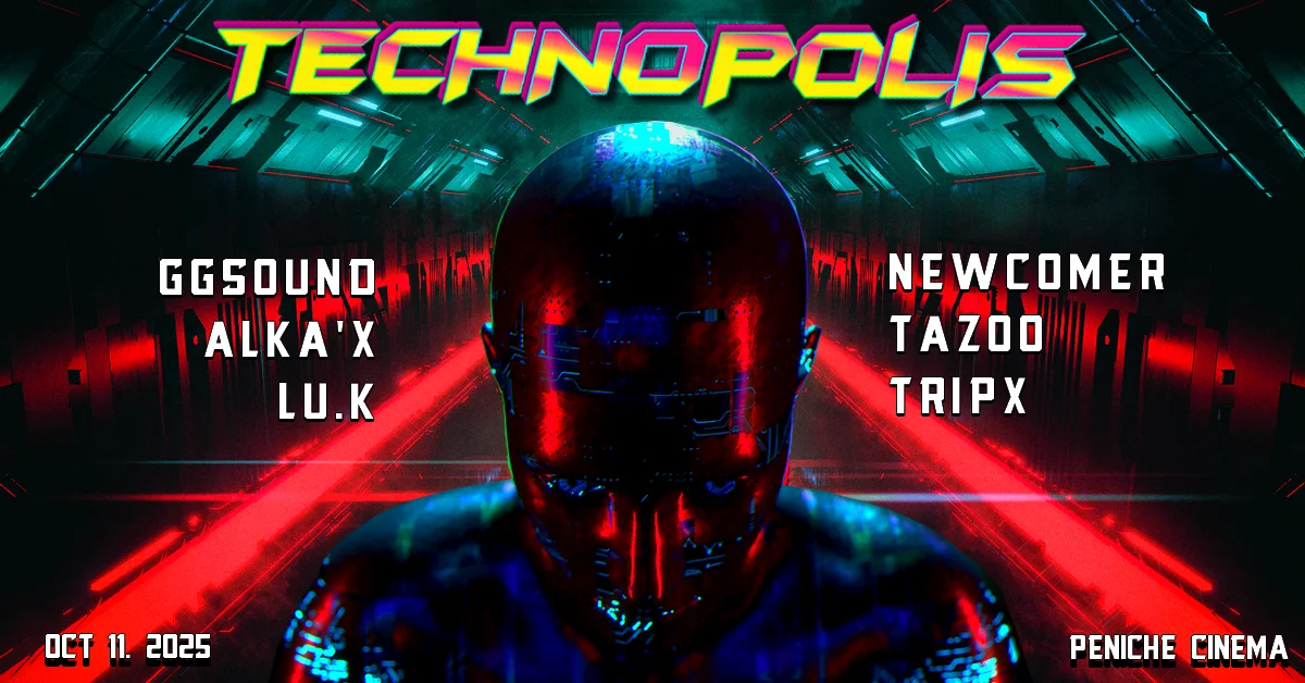 Technopolis - Peniche Cinema - Techno/Acid/Hard
