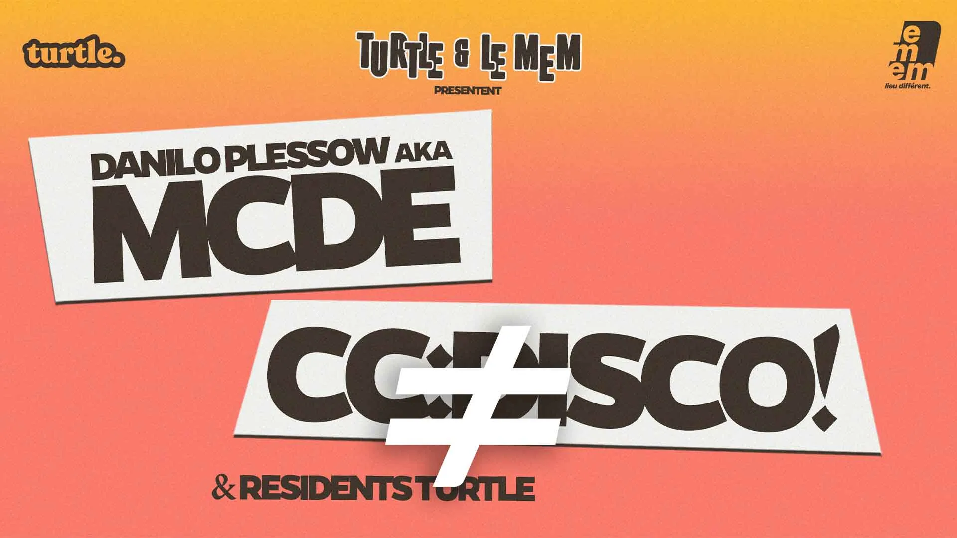 Turtle : Mcde + CC:Disco! / Le Mem.