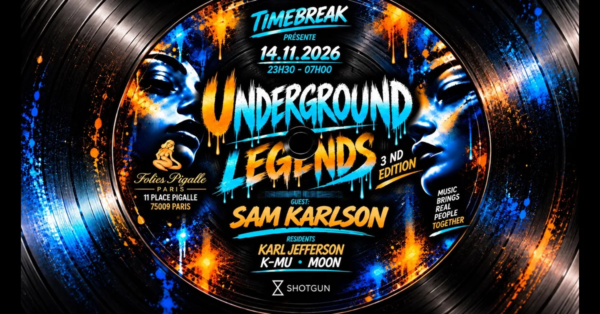 Underground Legends - Samedi 14 Novembre - Folies Pigalle
