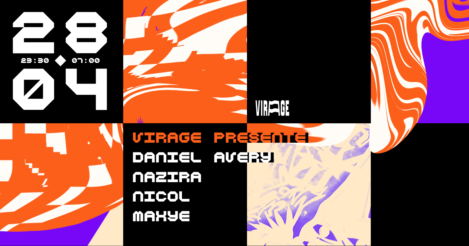 Virage Présente | Daniel Avery, Nazira, Nicol, Maxye