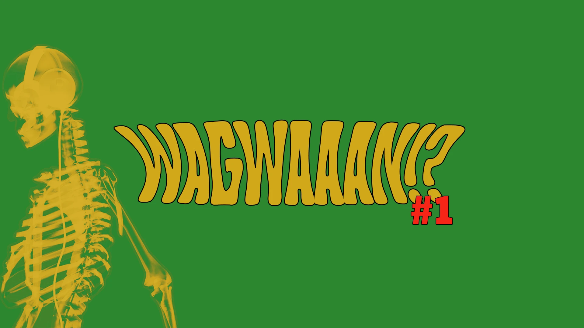 WAGWAAAN !? #1