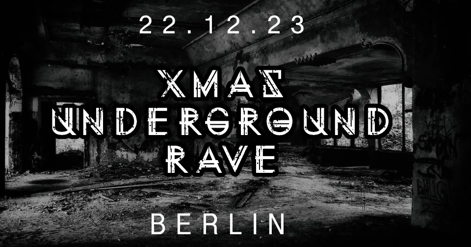 X Mas Underground Rave Berlin - Hardtechno / Hardtrance