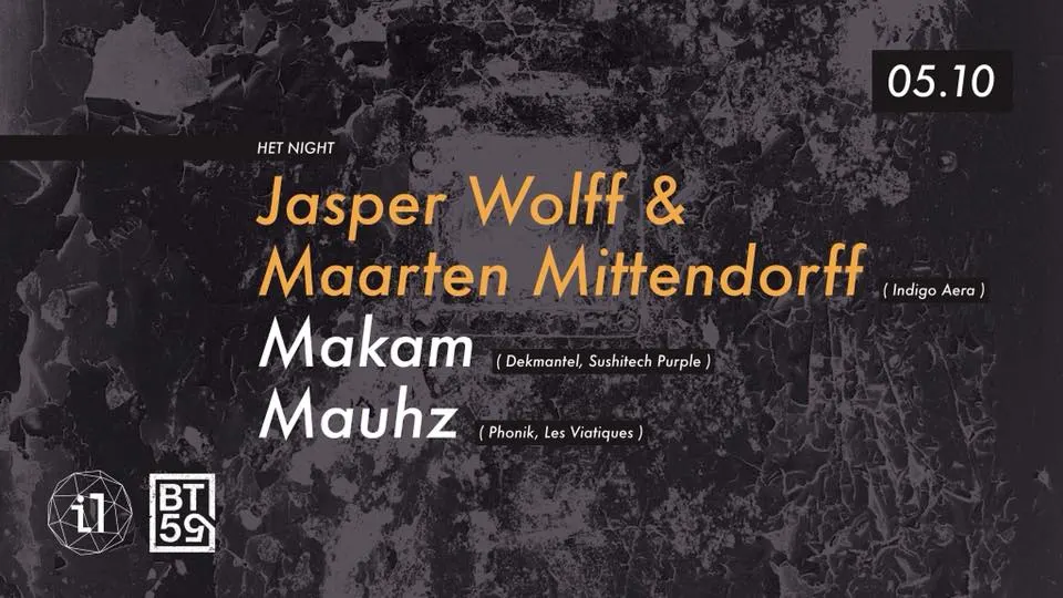 Het Night W/ Makam, Jasper Wolff & Maarten Mirtendorff
