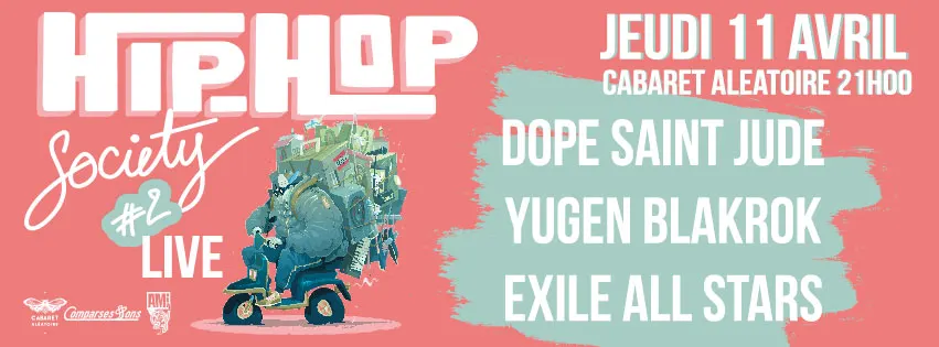 Hip Hop Society : Exile All Stars + Dope Saint Jude + Yugen Blackrock + Exile All Stars