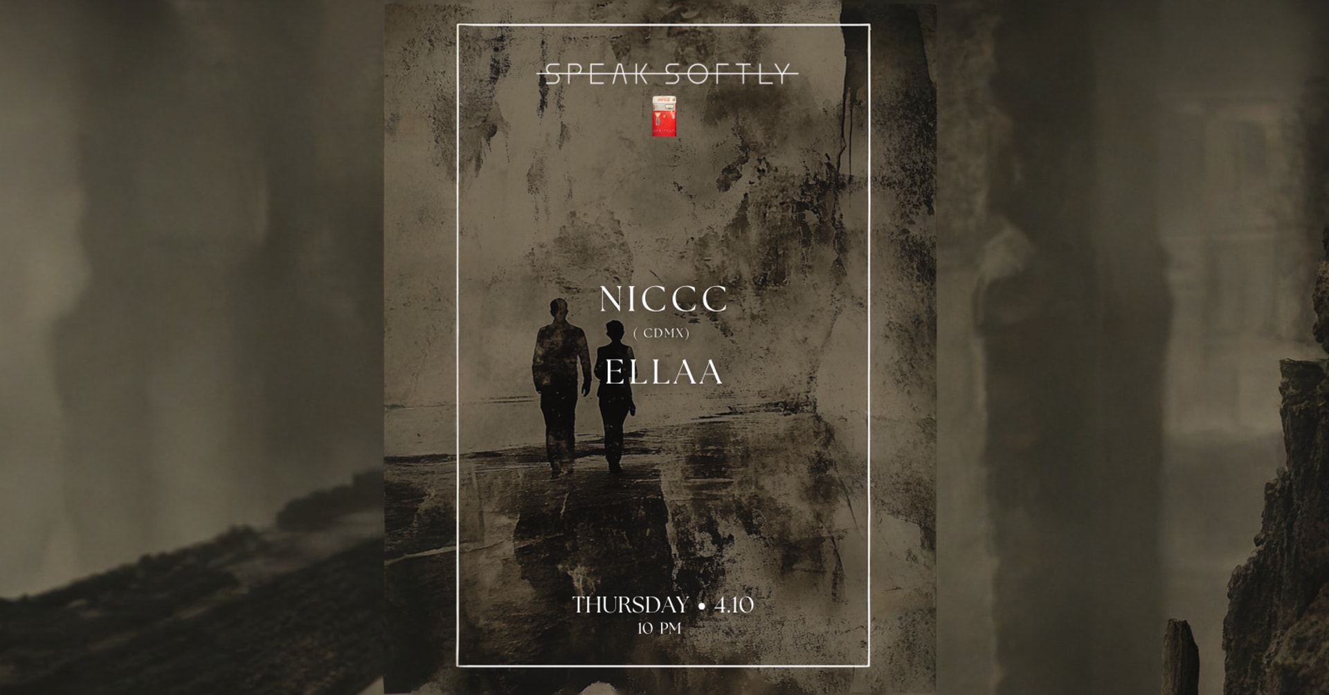 Speak-Softly | Niccc (Cdmx) | Ellaa
