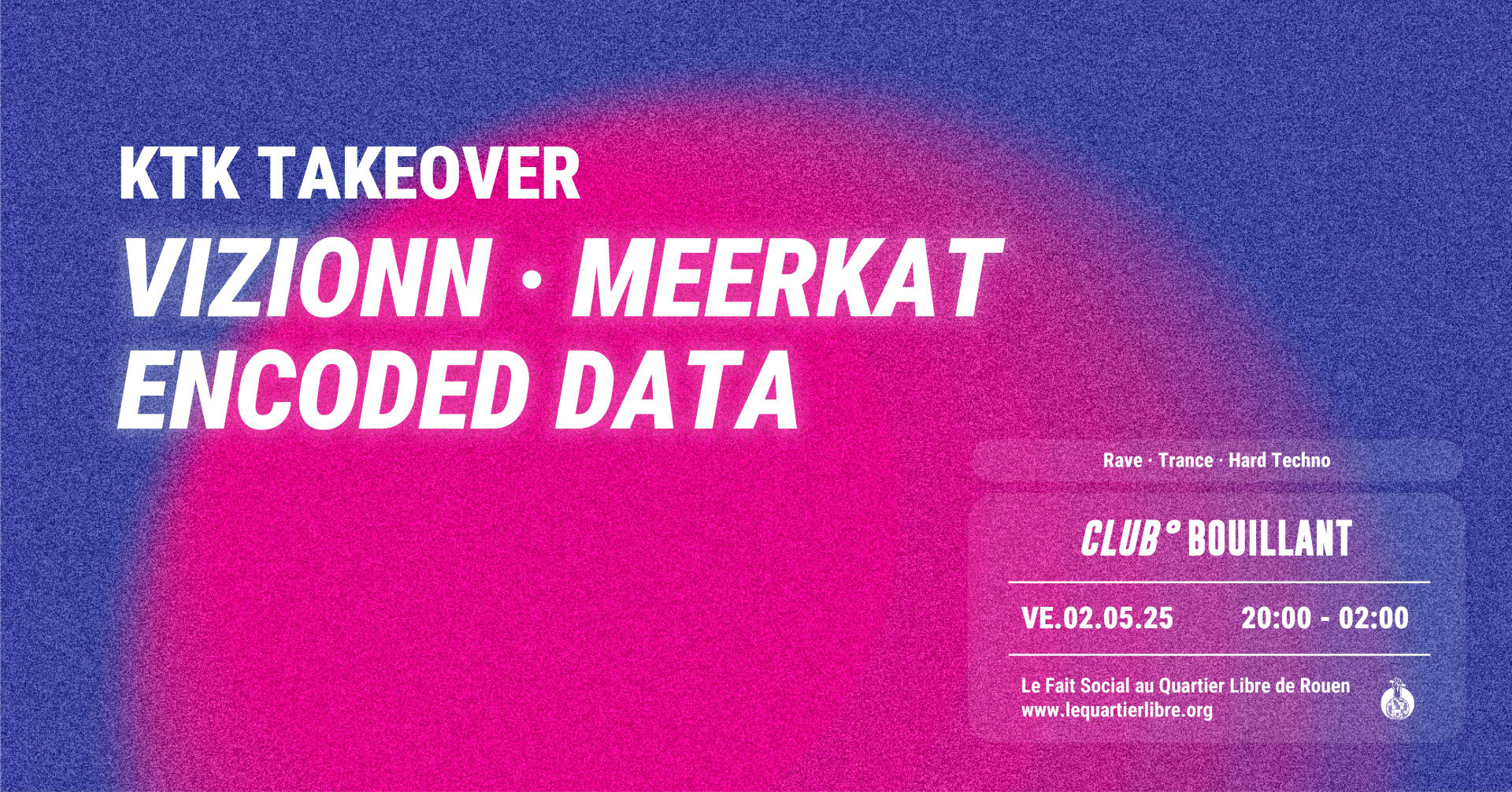 Club Bouillant Ktk Takeover : Vizionn · Encoded Data & More