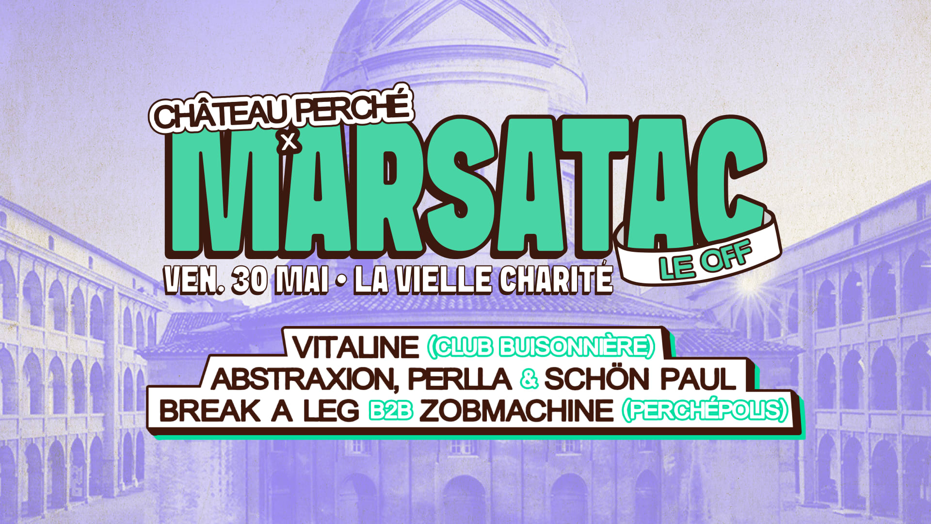 Marsatac : Le Off X Château Perché