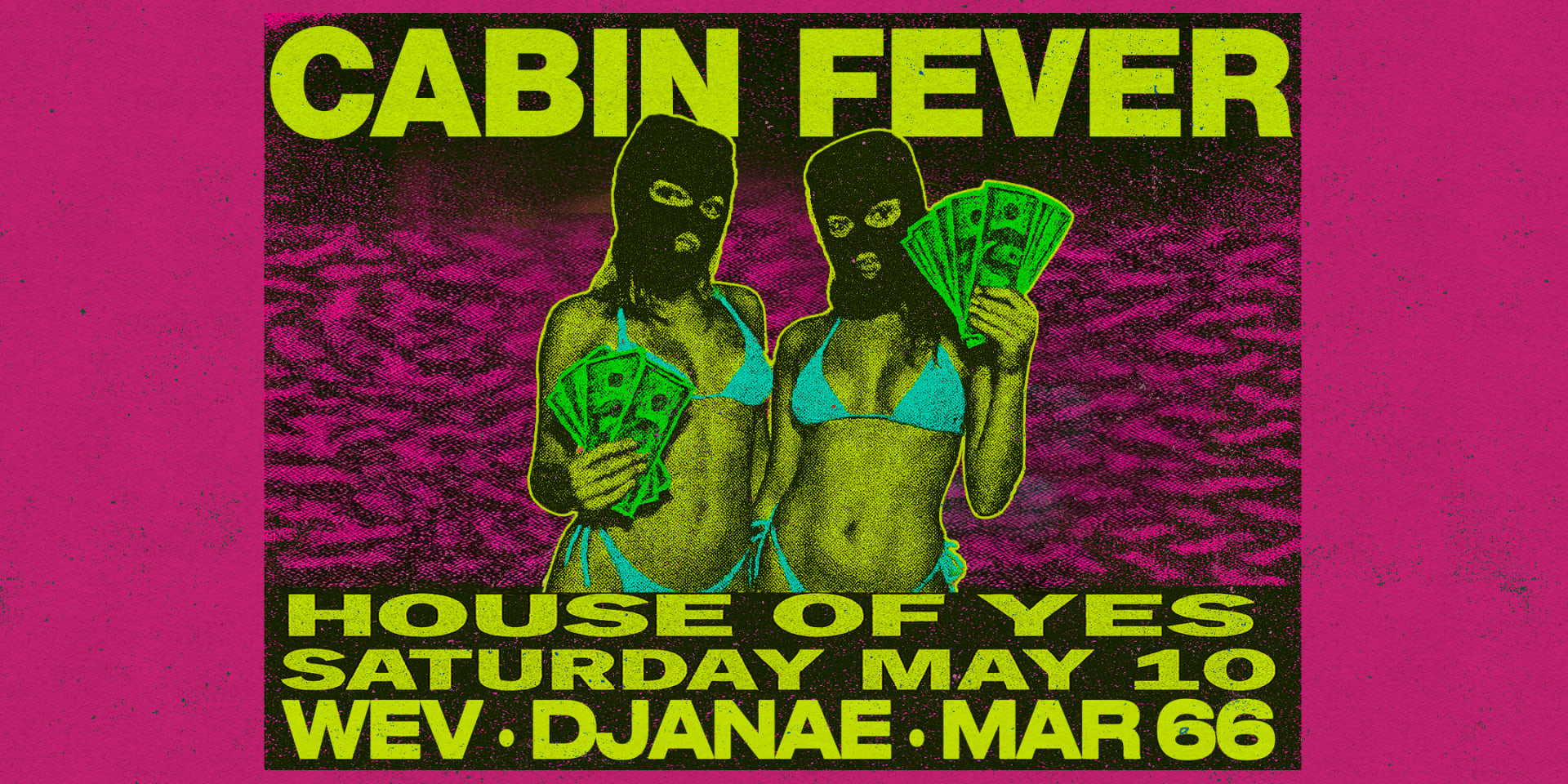Cabin Fever: Spring Break W/ Wev • Djanae • Mar 66