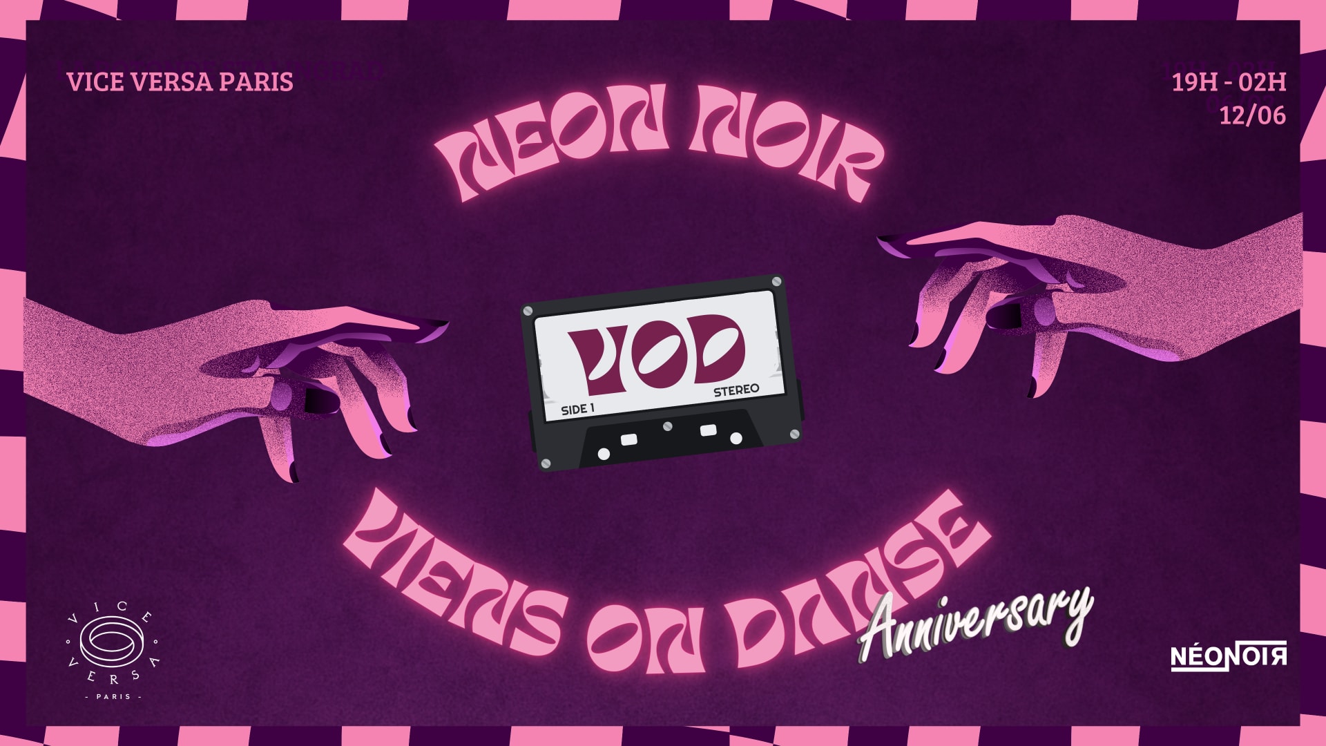 Vod#03 - Néon Noir Anniversary @ Vice Versa