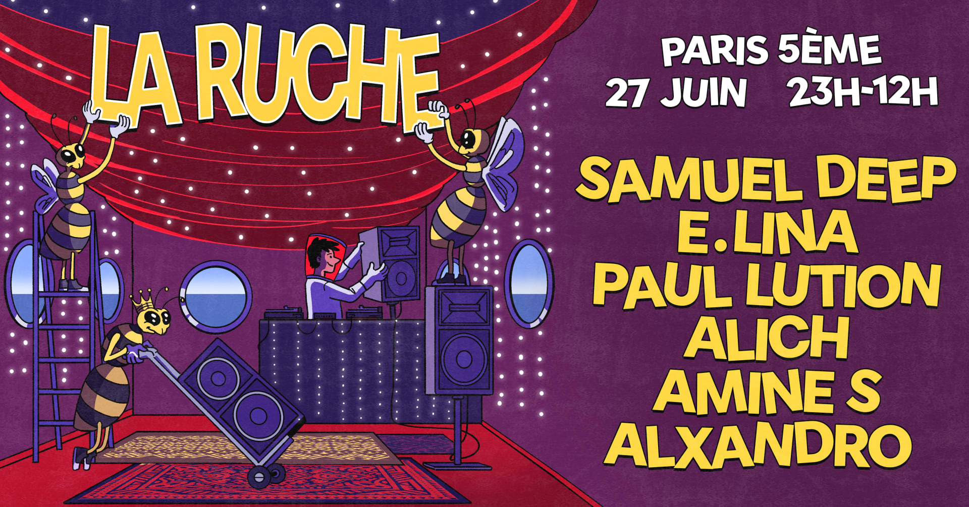 La Ruche: 23h-12h W/ Samuel Deep, E.Lina, Paul Lution, Alich