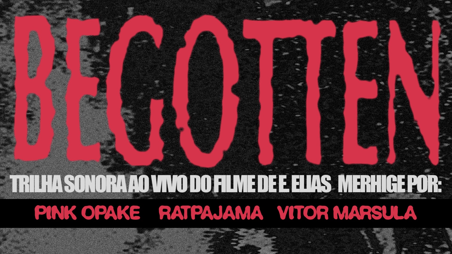 Begotten - Trilha Ao Vivo: Pink Opake, Ratpajama E Vitor M.