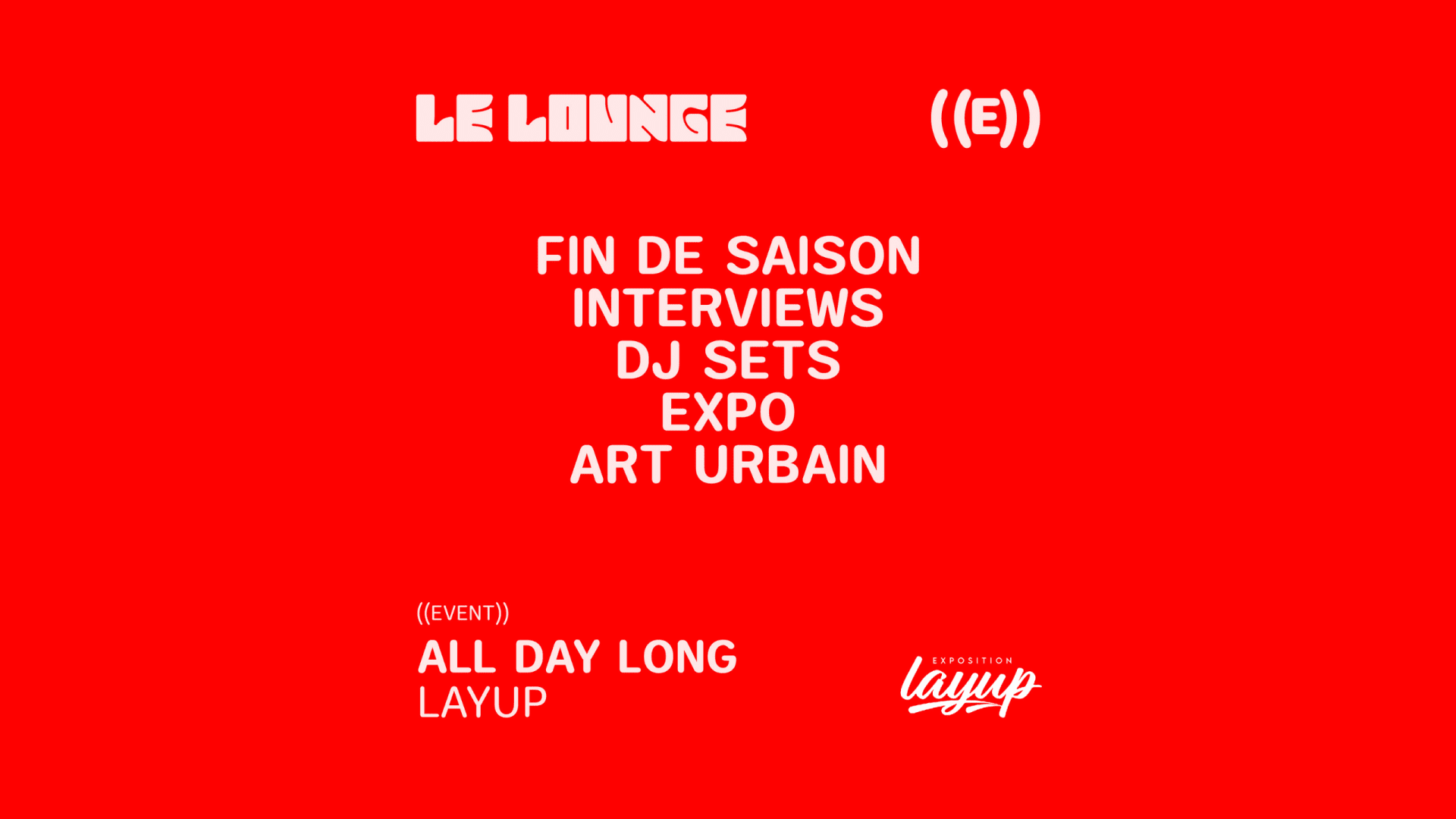 All Day Long - Fin De Saison @Layup