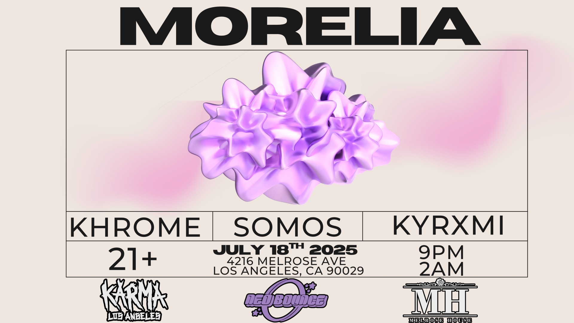 Neo Bounce X Karma La X Melrose House Present: Morelia