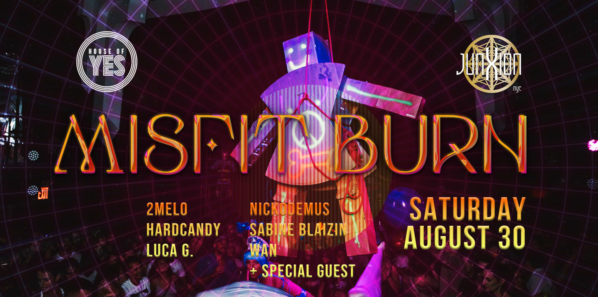 Misfit Burn W/ Junxion: 2melo B2b Nickodemus • Wan ++