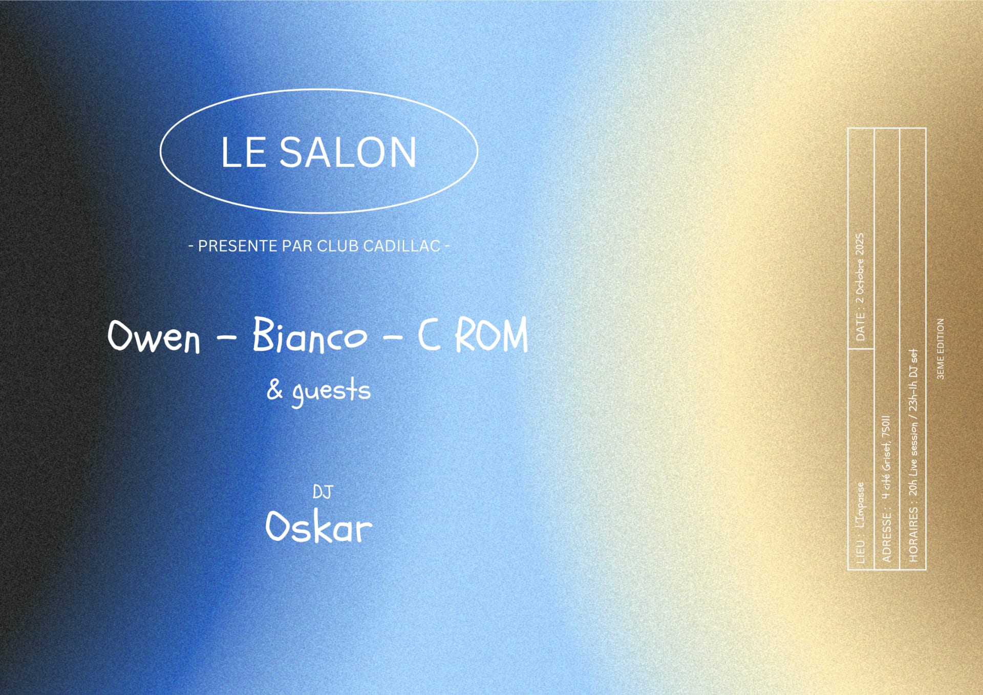 Le Salon #3bis : Owen, Bianco, C-Rom, Oskar & Club Cadillac