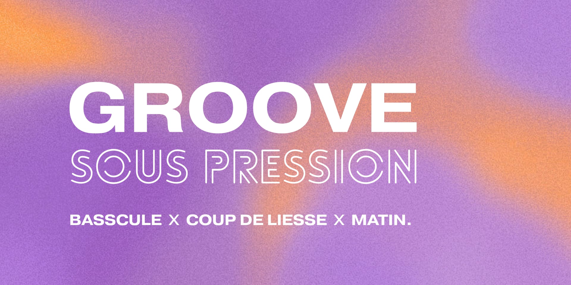 Groove Sous Pression