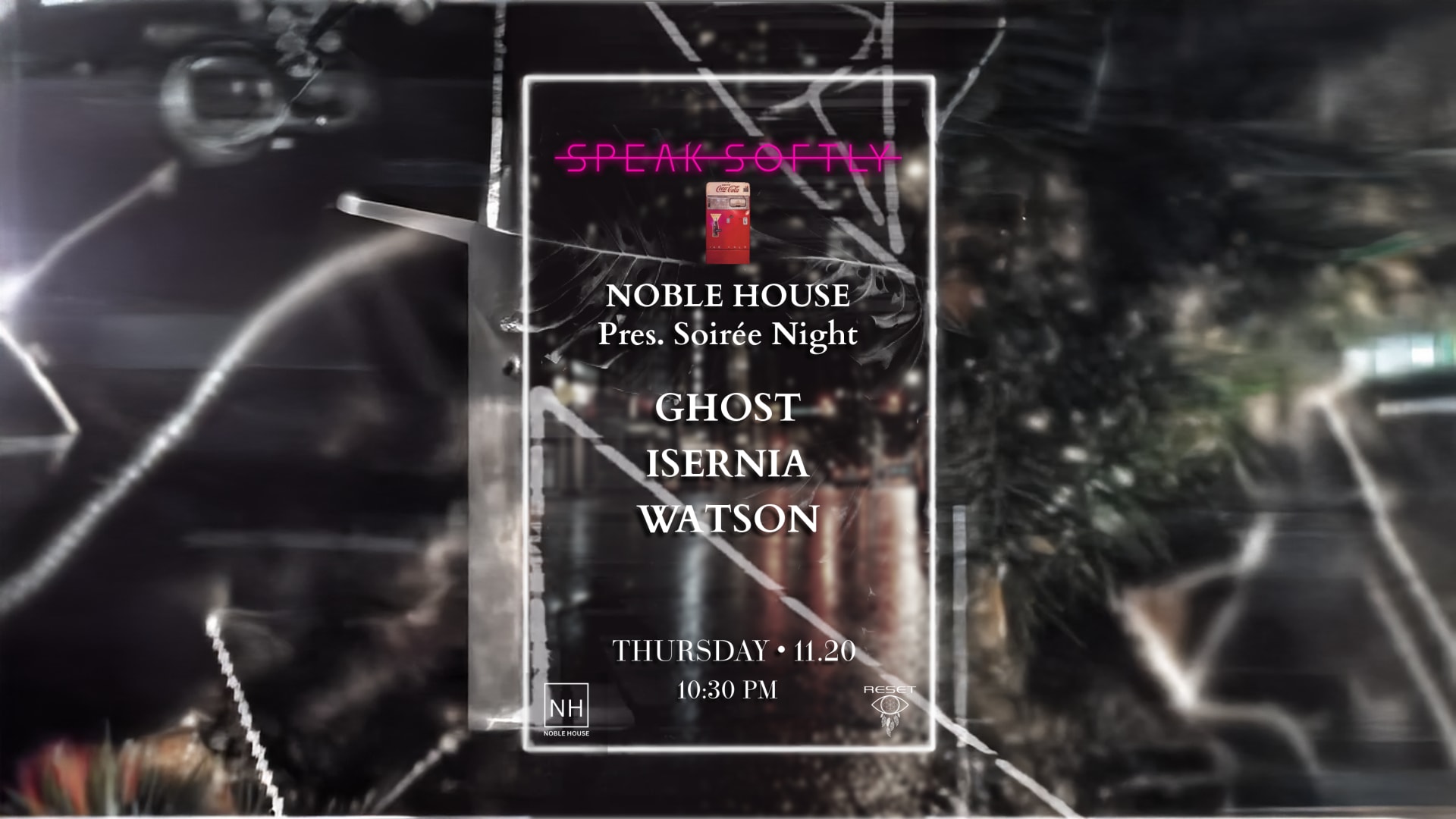 | Speak-Softly X Noble House Pres. Soirée Night |
