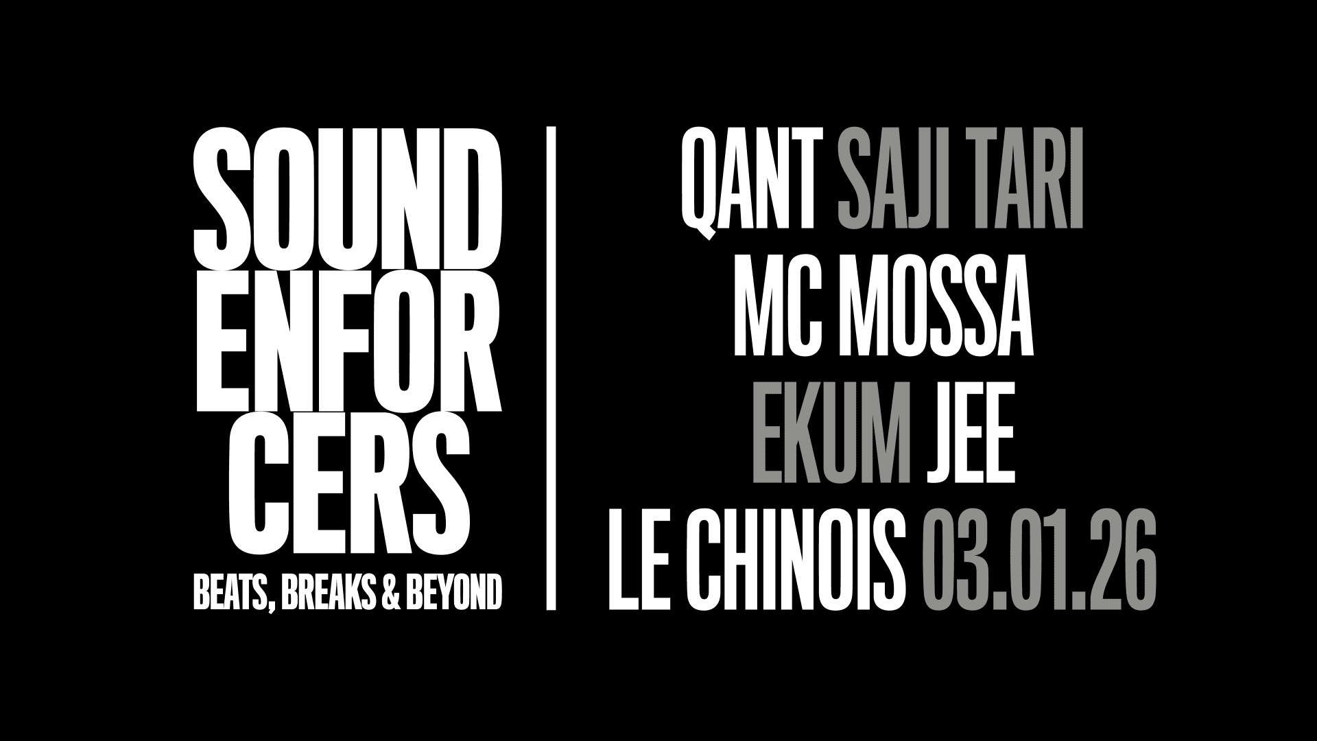Sound Enforcers : Qant, Saji Tari, MC Mossa, Dj Jee, Ekum