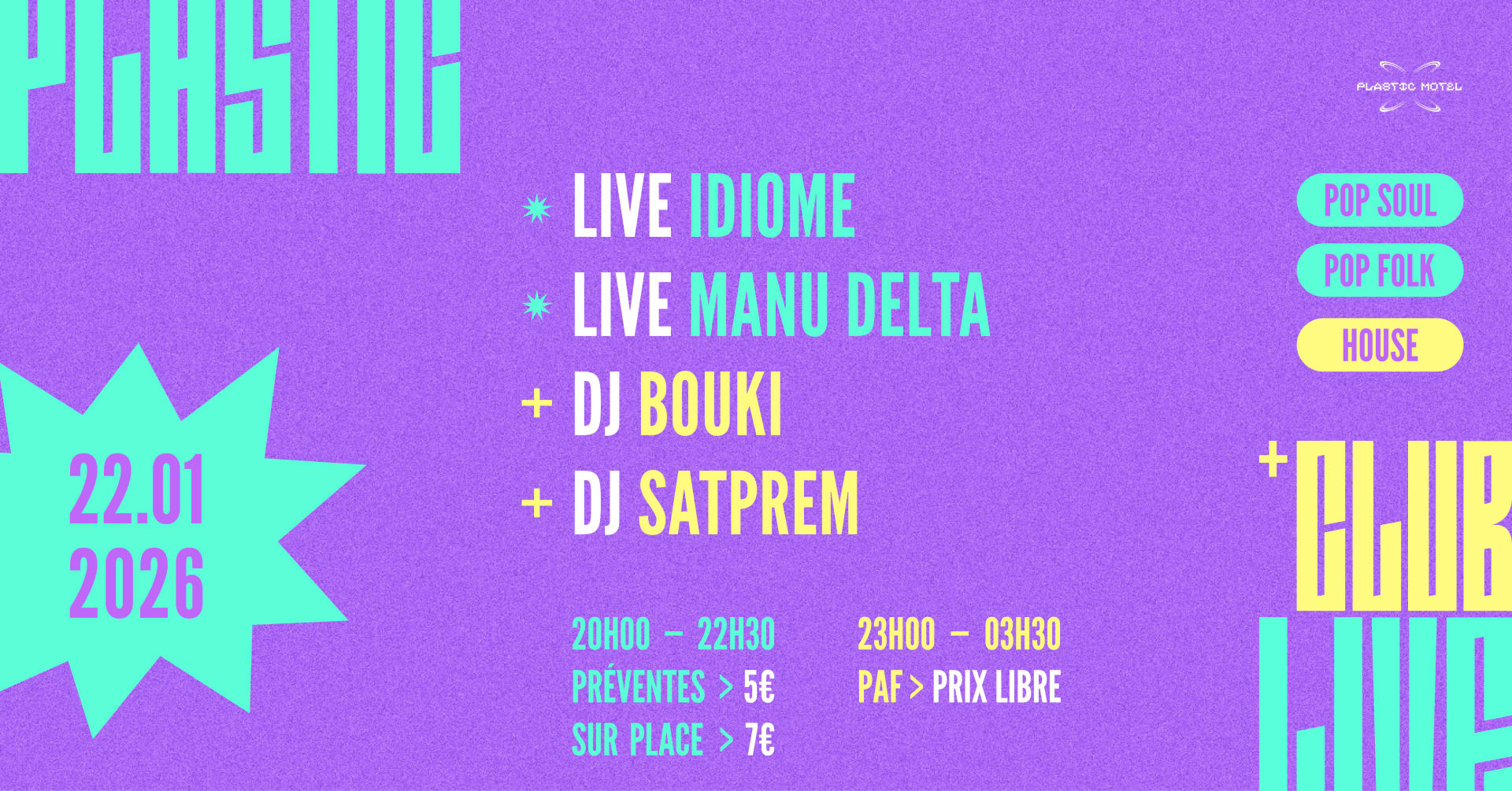 Plastic Live+Club W/ Manu Delta, Idiome /+/ Bouki, Satprem
