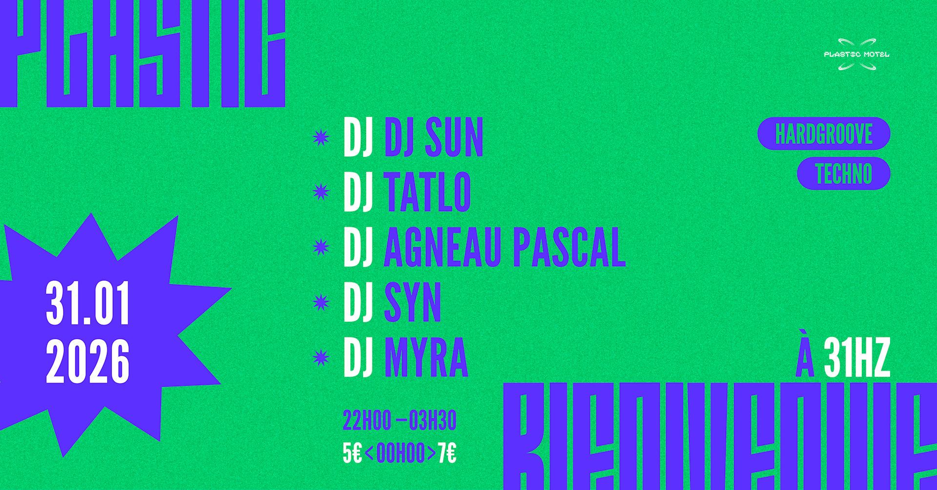 Plastic Bienvenue À 31hz W/ Dj Sun, Tatlo, Syn, Myra, Agneau