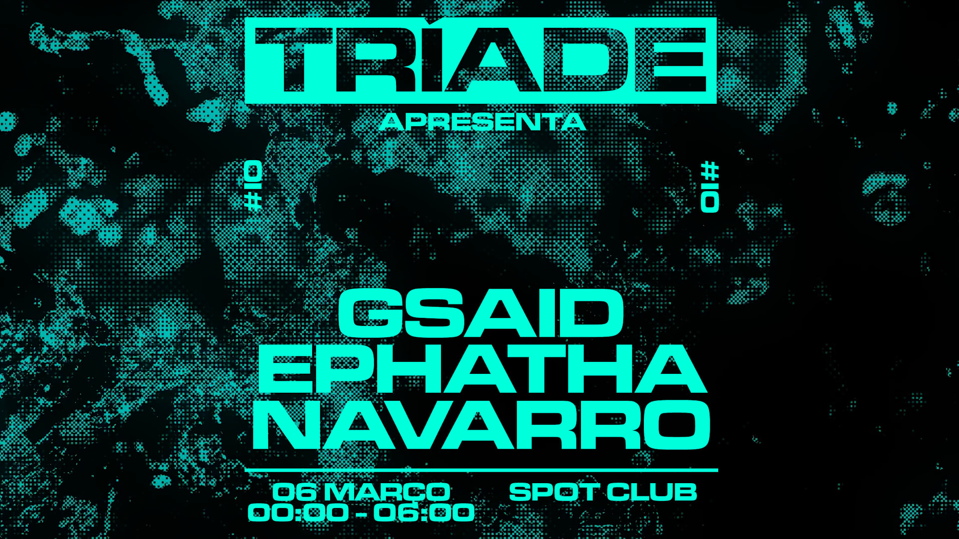 Tríade #10 Apresenta Gsaid, Ephatha, Navarro