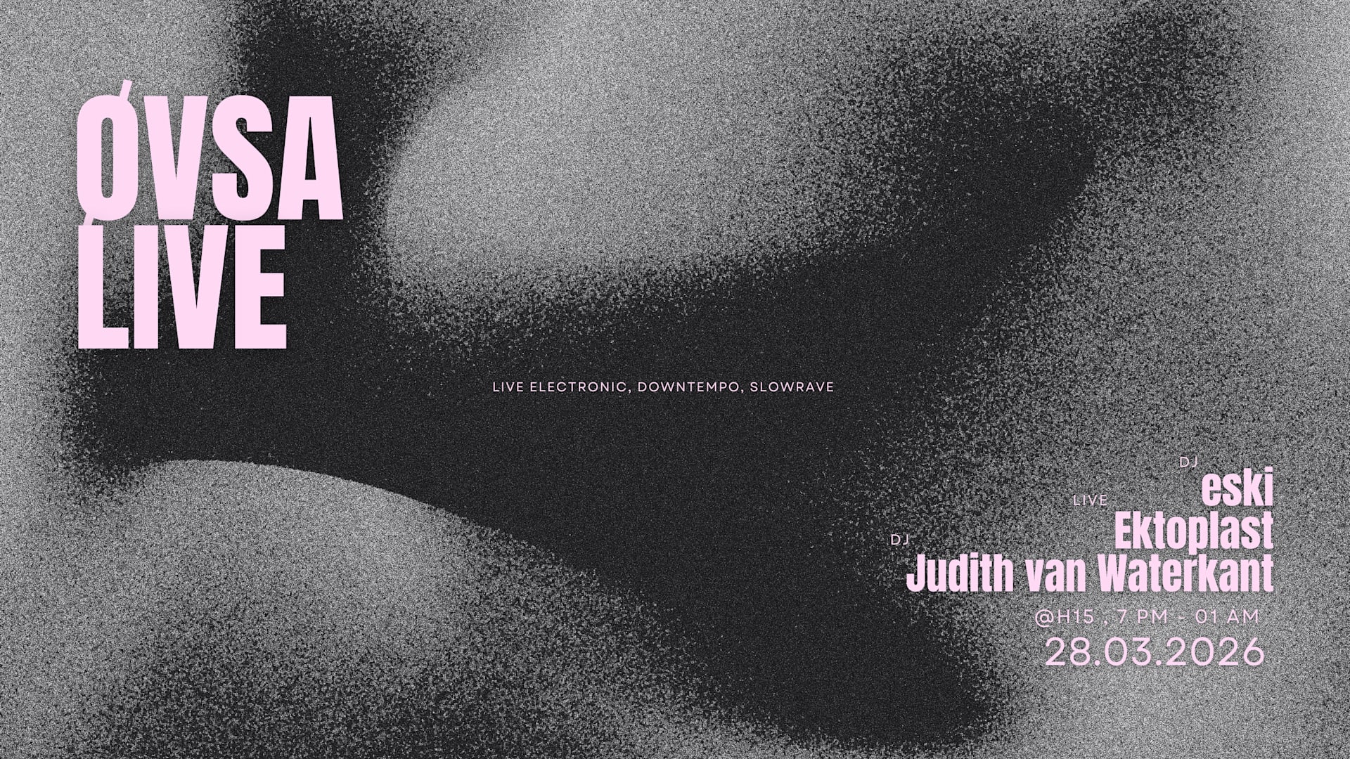 Øvsa Live W. Ektoplast, Judith Van Waterkant & Eski