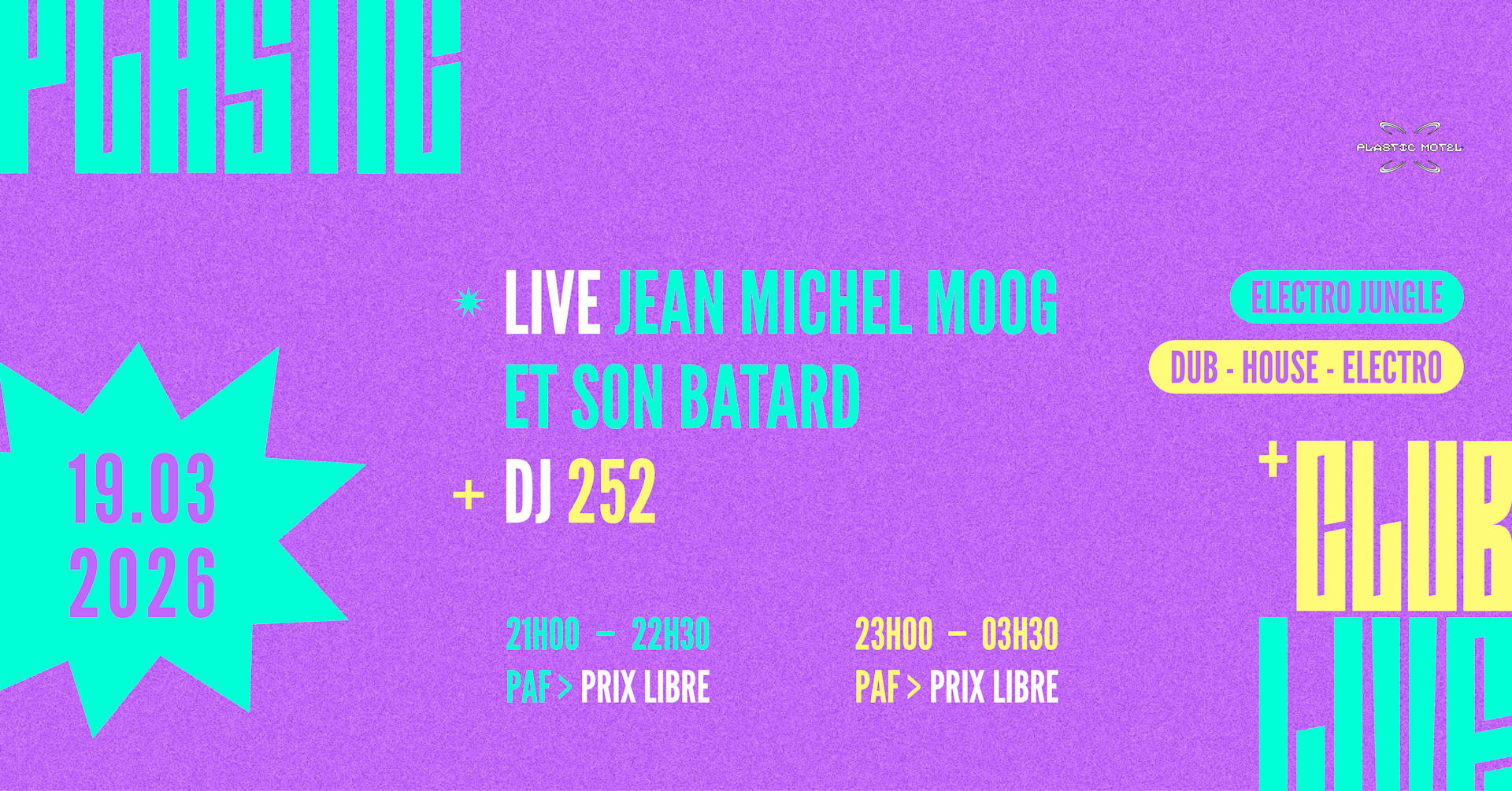 Plastic Live+Club W/ Jean Michel Moog Et Son Batard /+/ 252