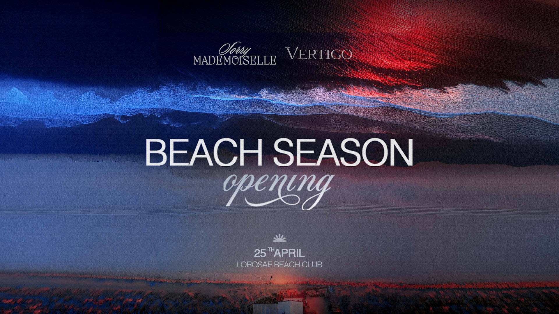 Beach Season Opening By Vertigo & Sorry Mademoiselle