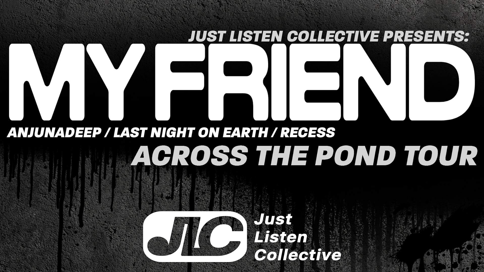 Just Listen Collective Presents: My Friend