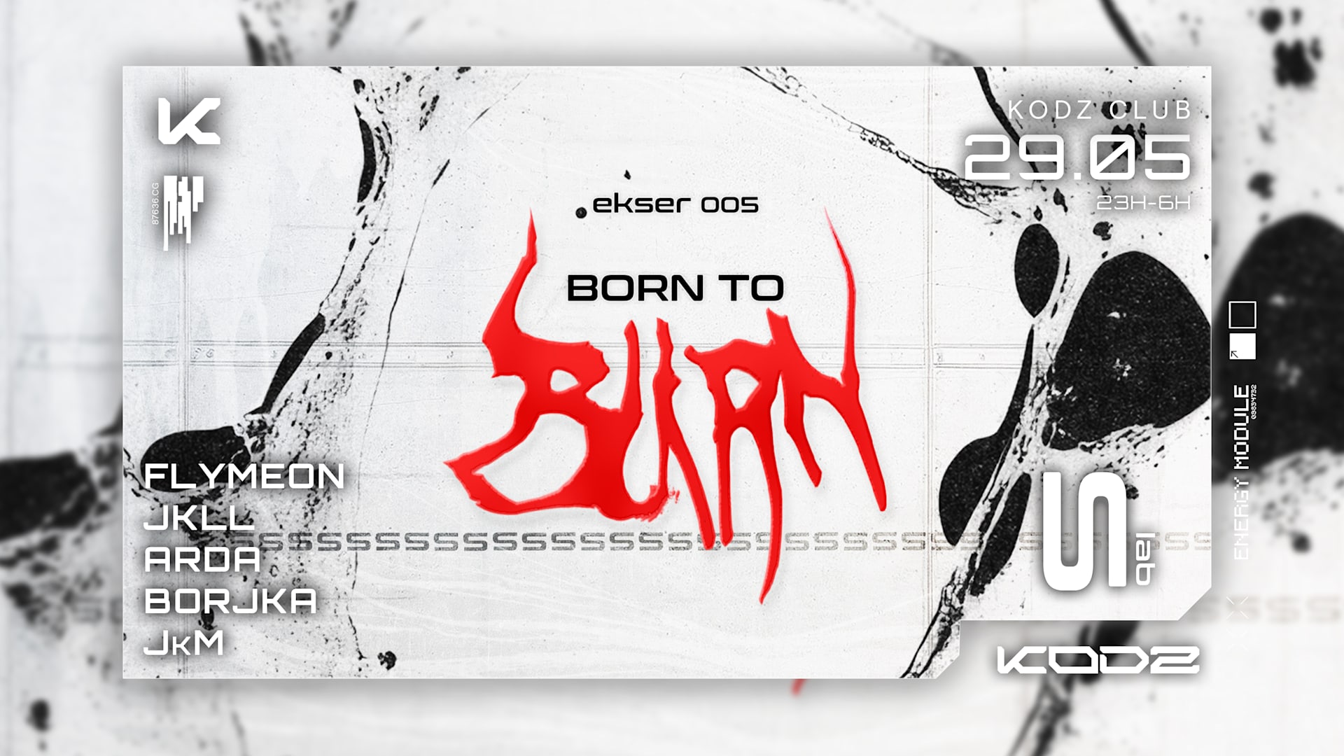 Kodz X Ekser Born To Burn : Flymeon, Borjka, Jkll & More