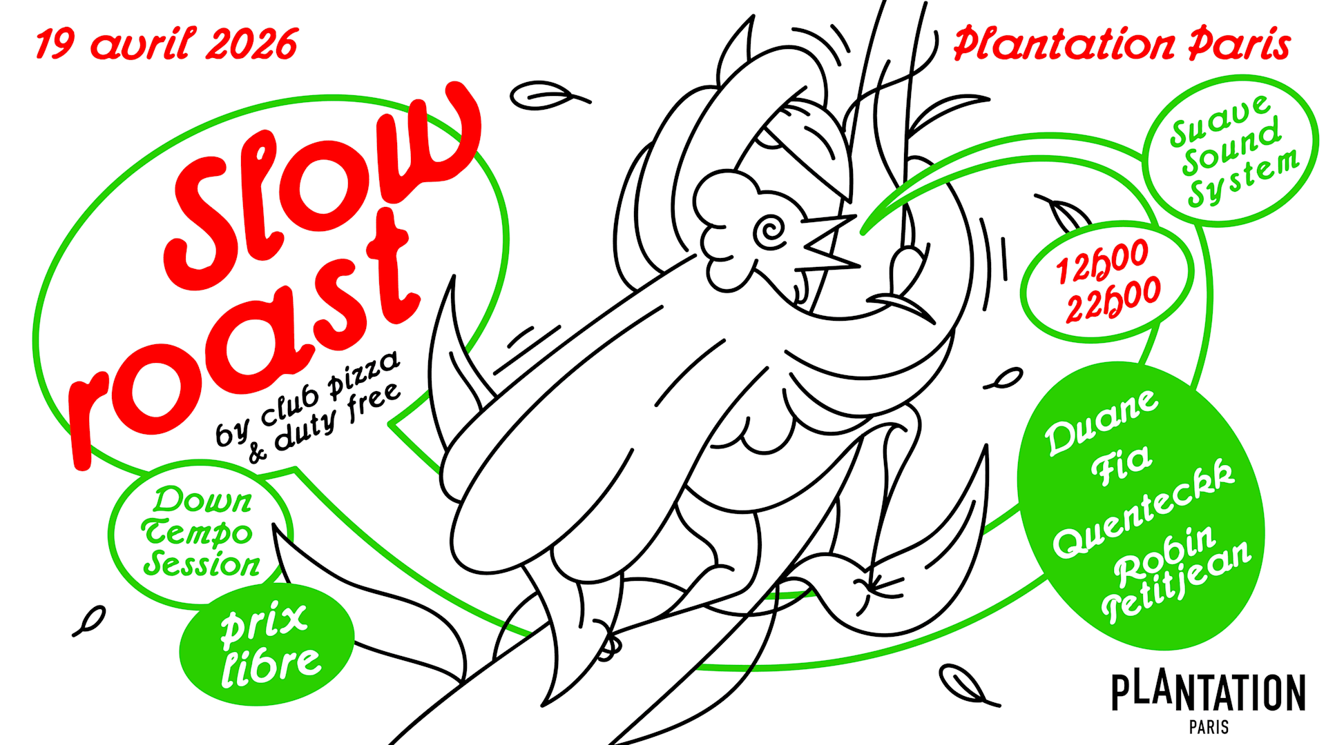 Slow Roast W/ Fia, Duane, Quenteckk & Robin Petitjean