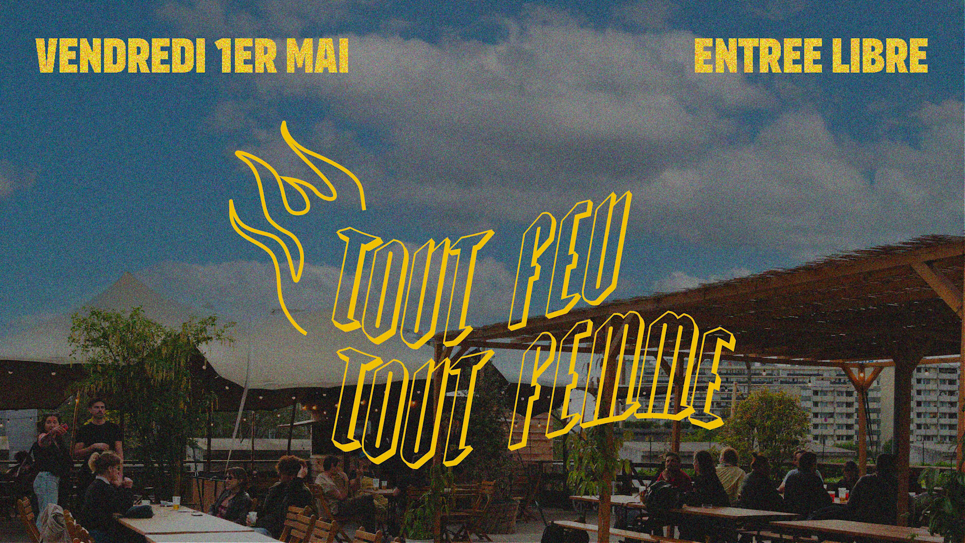 Tout Feu Tout Femme (Entrée Libre)