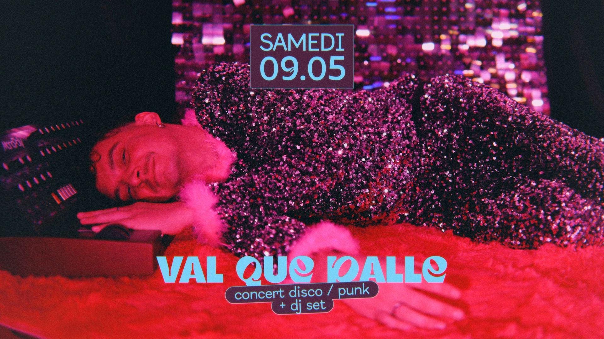 Val Que Dalle · Concert Disco Punk + Dj Set