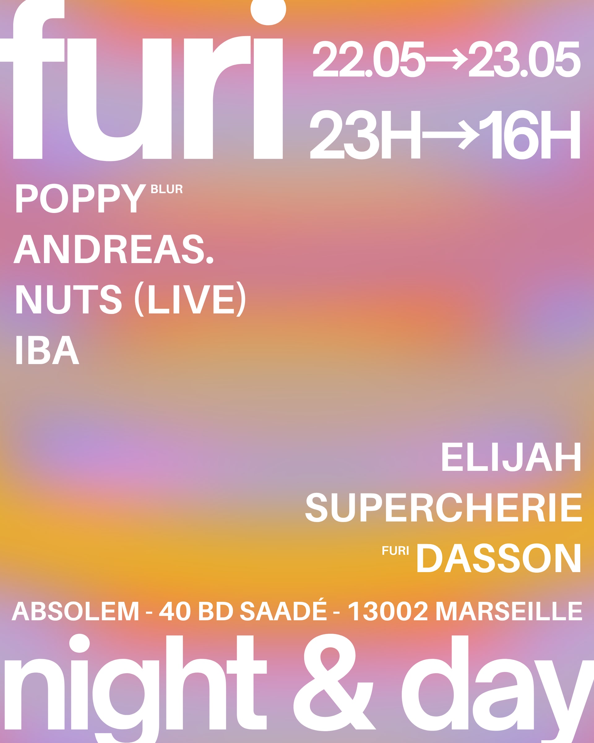 Furi (Night & Day) Pres. Poppy / Andreas. / 7 Djs / 16h...