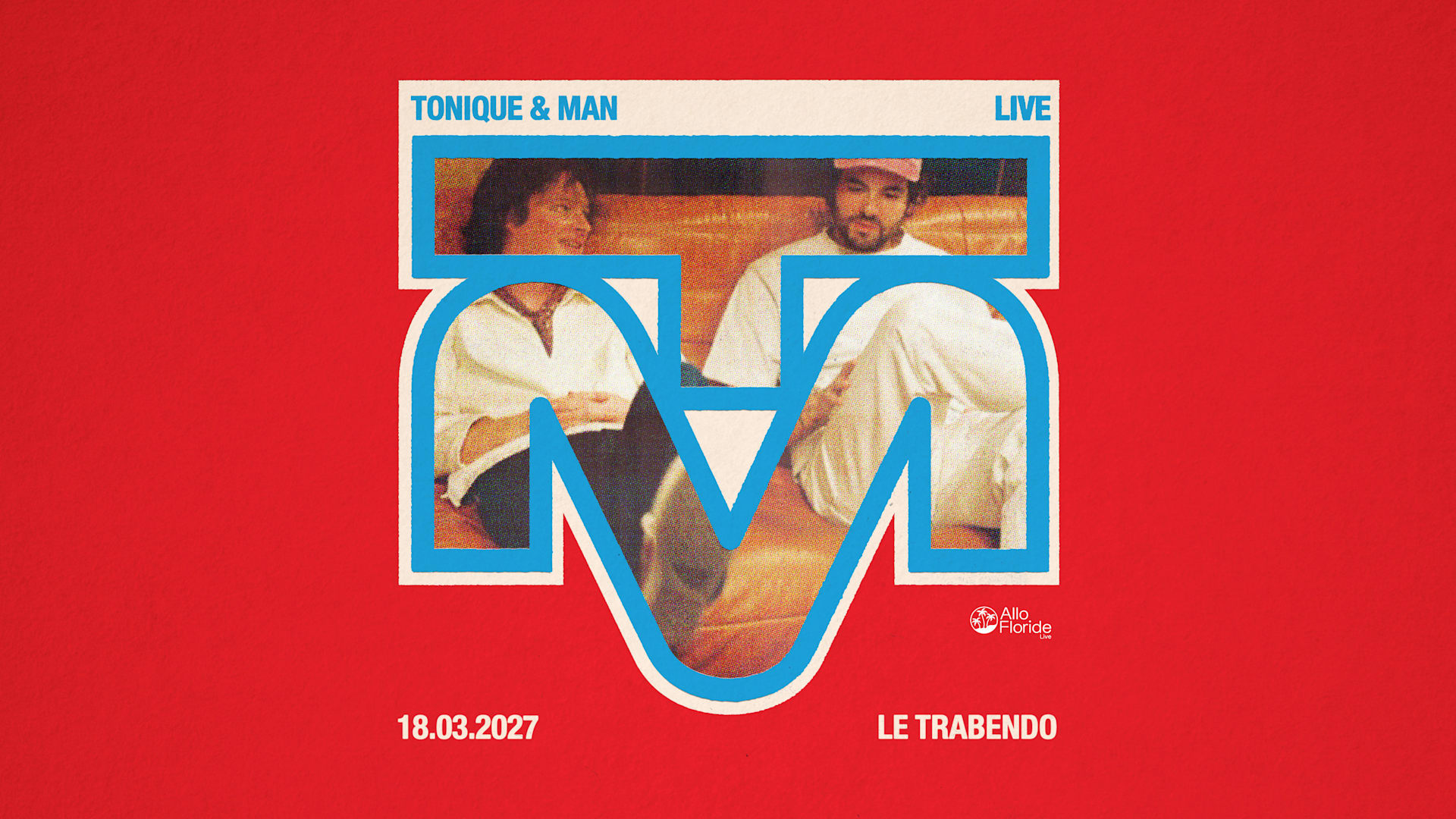 Tonique & Man — Le Trabendo